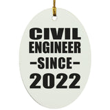 Civil Engineer Since 2022 - Oval Ornament