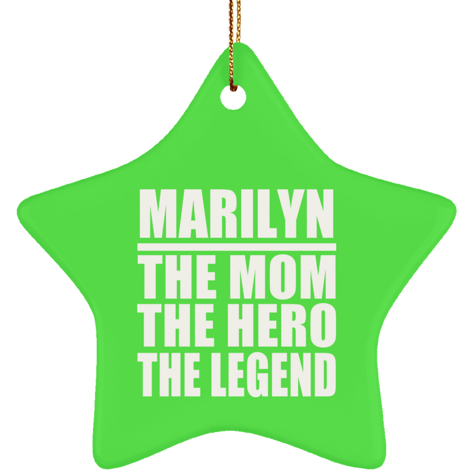 Marilyn The Mom The Hero The Legend - Star Ornament