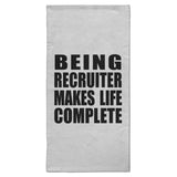 Being Recruiter Makes Life Complete - Hand Towel