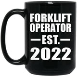 Forklift Operator Established EST. 2022 - 15oz Coffee Mug Black