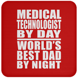 Medical Technologist By Day World's Best Dad By Night - Drink Coaster