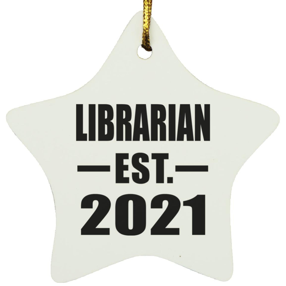 Librarian Established EST. 2021 - Star Ornament