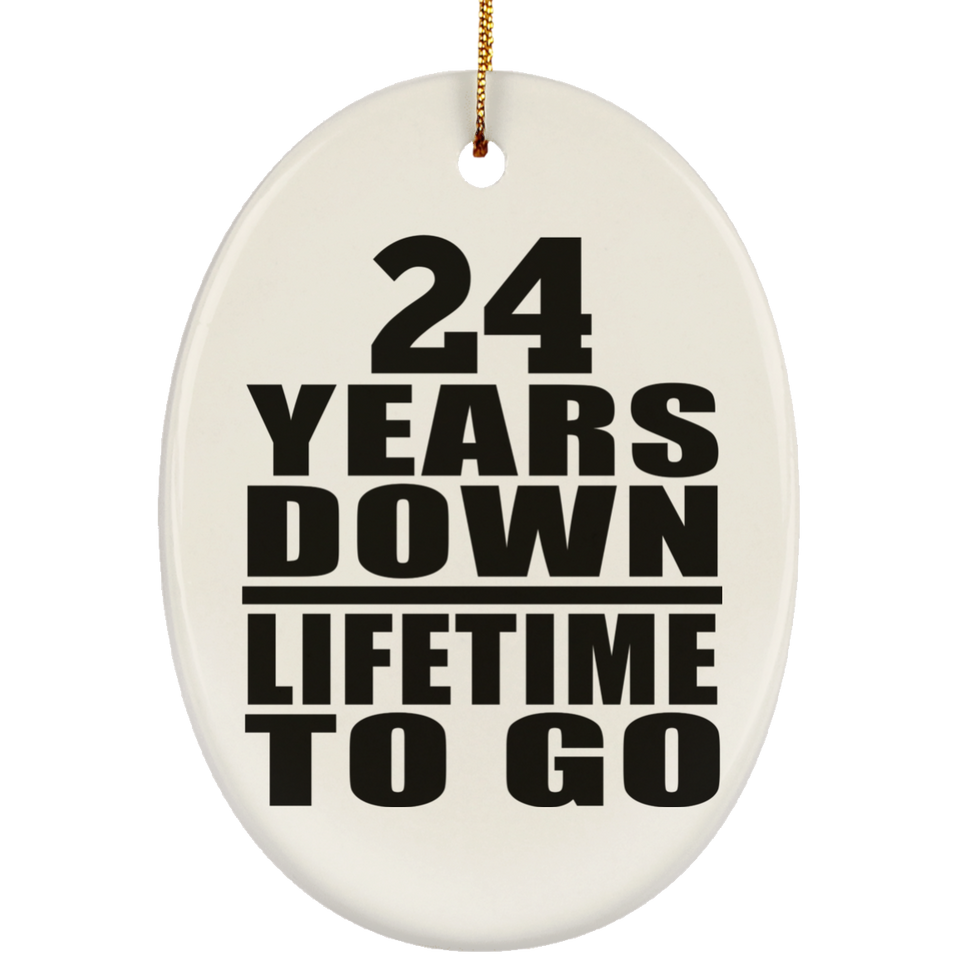 24th Anniversary 24 Years Down Lifetime To Go - Oval Ornament
