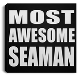Most Awesome Seaman - Canvas Square
