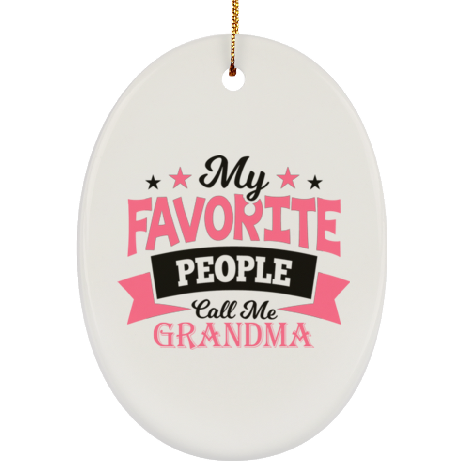 My Favorite People Call Me Grandma - Oval Ornament