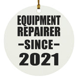 Equipment Repairer Since 2021 - Circle Ornament