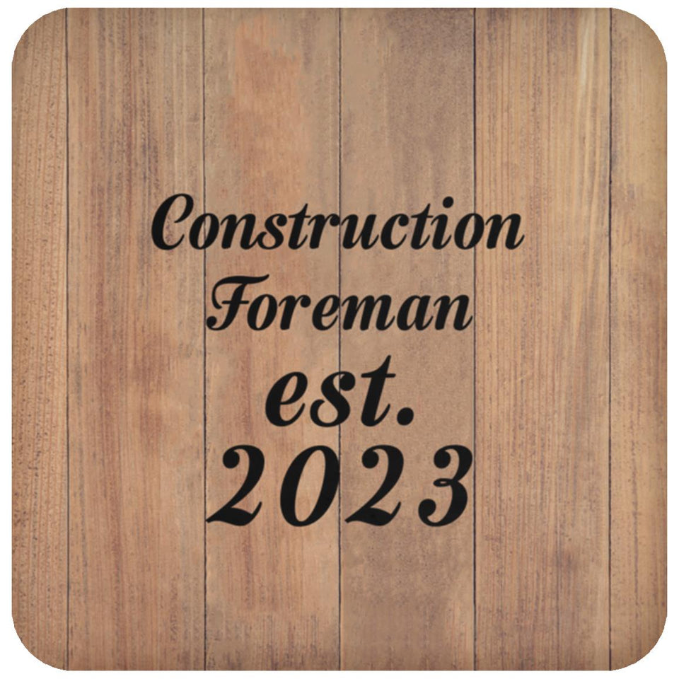 Construction Foreman Established Est. 2023 - Drink Coaster C