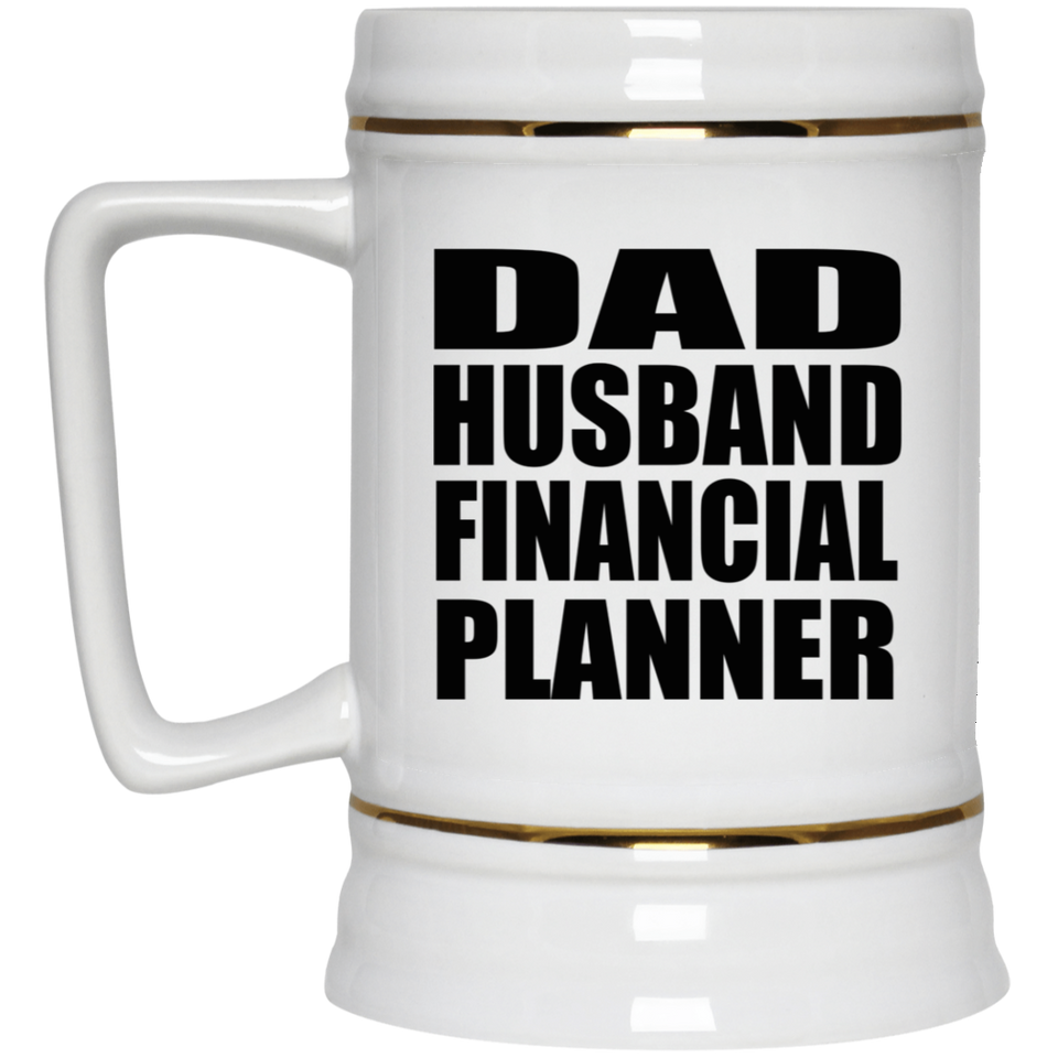 Dad Husband Financial Planner - Beer Stein