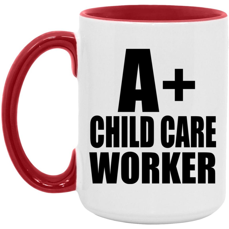 A+ Child Care Worker - 15oz Accent Mug Red