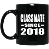 Classmate Since 2018 - 11 Oz Coffee Mug Black
