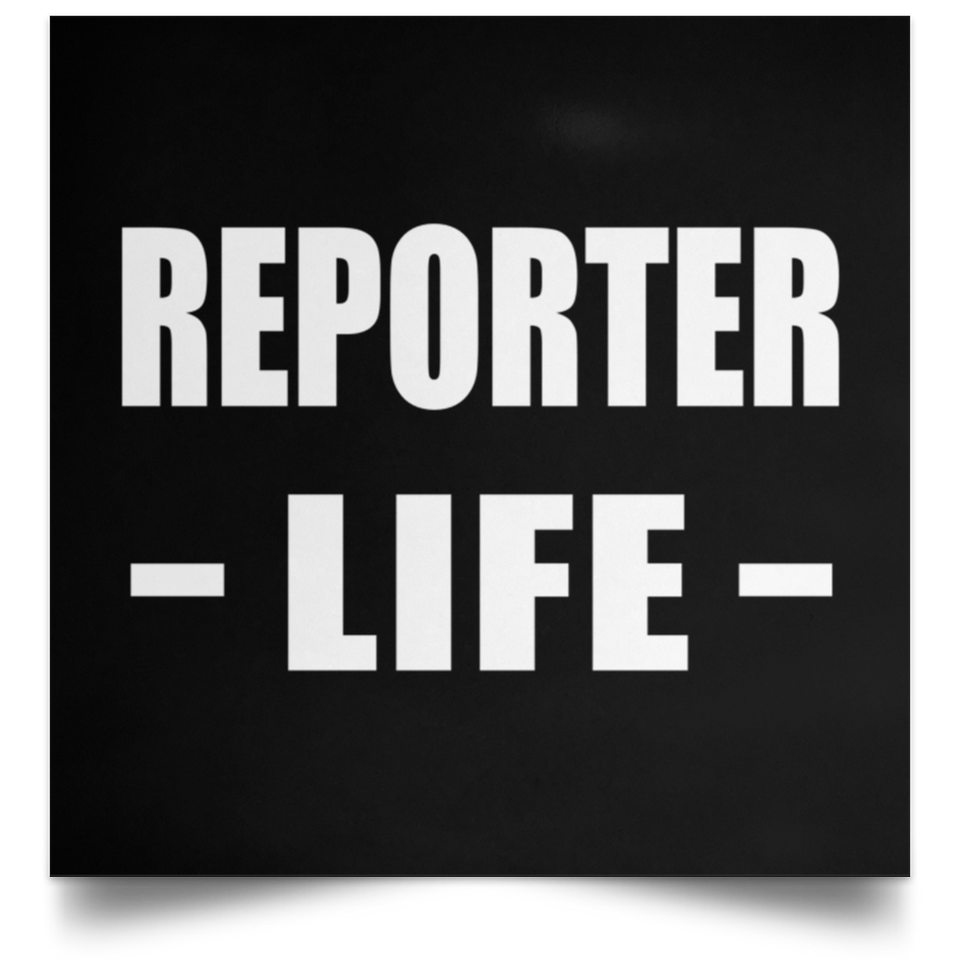 Reporter Life - Poster Square