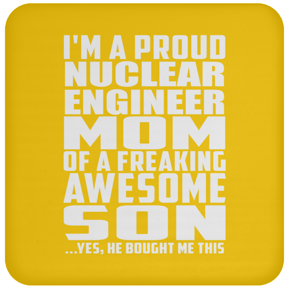 Proud Nuclear Engineer Mom Of Awesome Son - Drink Coaster