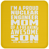 Proud Nuclear Engineer Mom Of Awesome Son - Drink Coaster