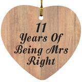 11th Anniversary 11 Years Of Being Mrs Right - Heart Ornament C