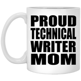 Proud Technical Writer Mom - 11oz Coffee Mug