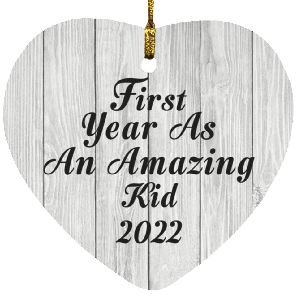 First Year As An Amazing Kid 2022 - Heart Ornament F