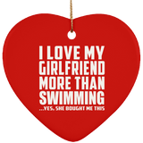 I Love My Girlfriend More Than Swimming - Heart Ornament