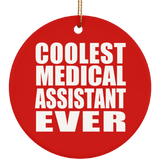 Coolest Medical Assistant Ever - Circle Ornament