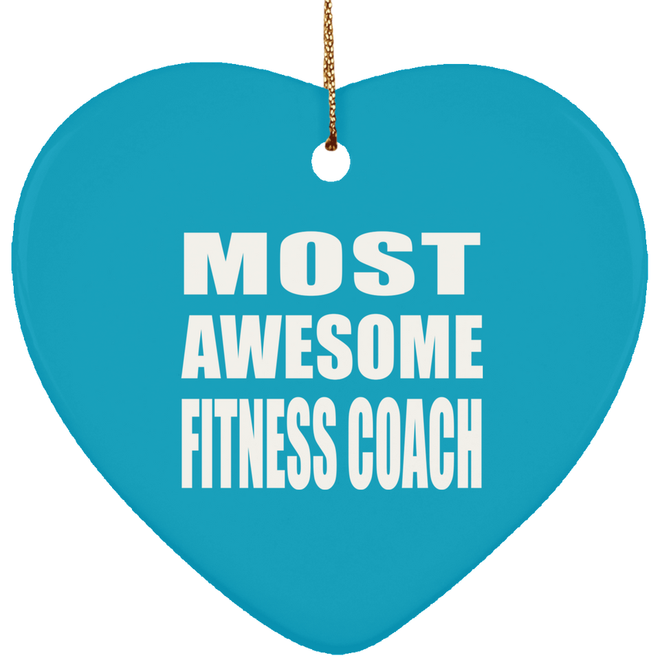 Most Awesome Fitness Coach - Heart Ornament