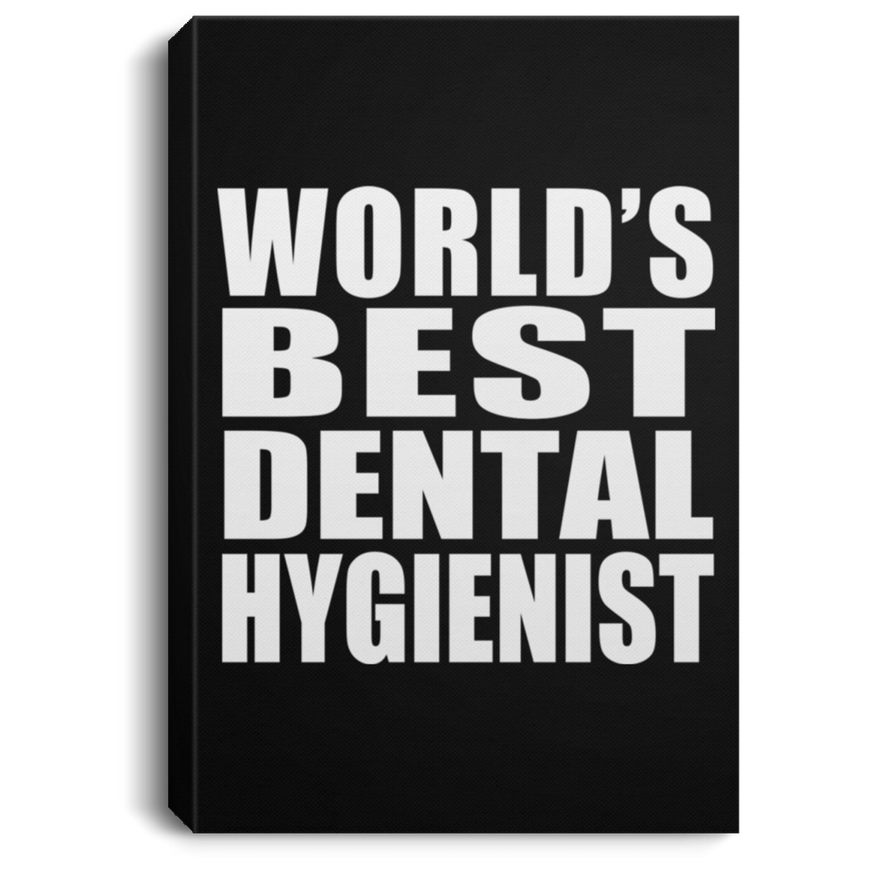 World's Best Dental Hygienist - Canvas Portrait