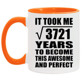 61st Birthday Took Square Root of 3721 Years To Awesome - 11oz Accent Mug Orange
