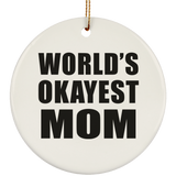 World's Okayest Mom - Circle Ornament