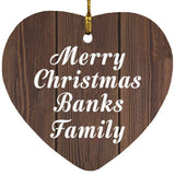 Merry Christmas Banks Family - Heart Ornament D