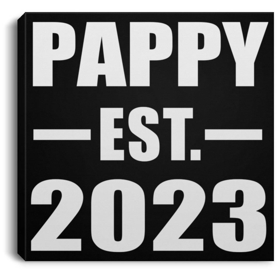 Pappy Established EST. 2023 - Canvas Square