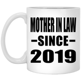 Mother In Law Since 2019 - 11oz Coffee Mug