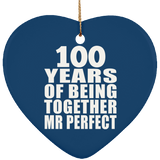 100th Anniversary 100 Years Of Being Mr Perfect - Heart Ornament