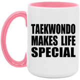 Taekwondo Makes Life Special - 15oz Accent Mug Pink