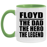 Floyd The Dad The Hero The Legend - 11oz Accent Mug Green