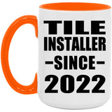 Tile Installer Since 2022 - 15oz Accent Mug Orange