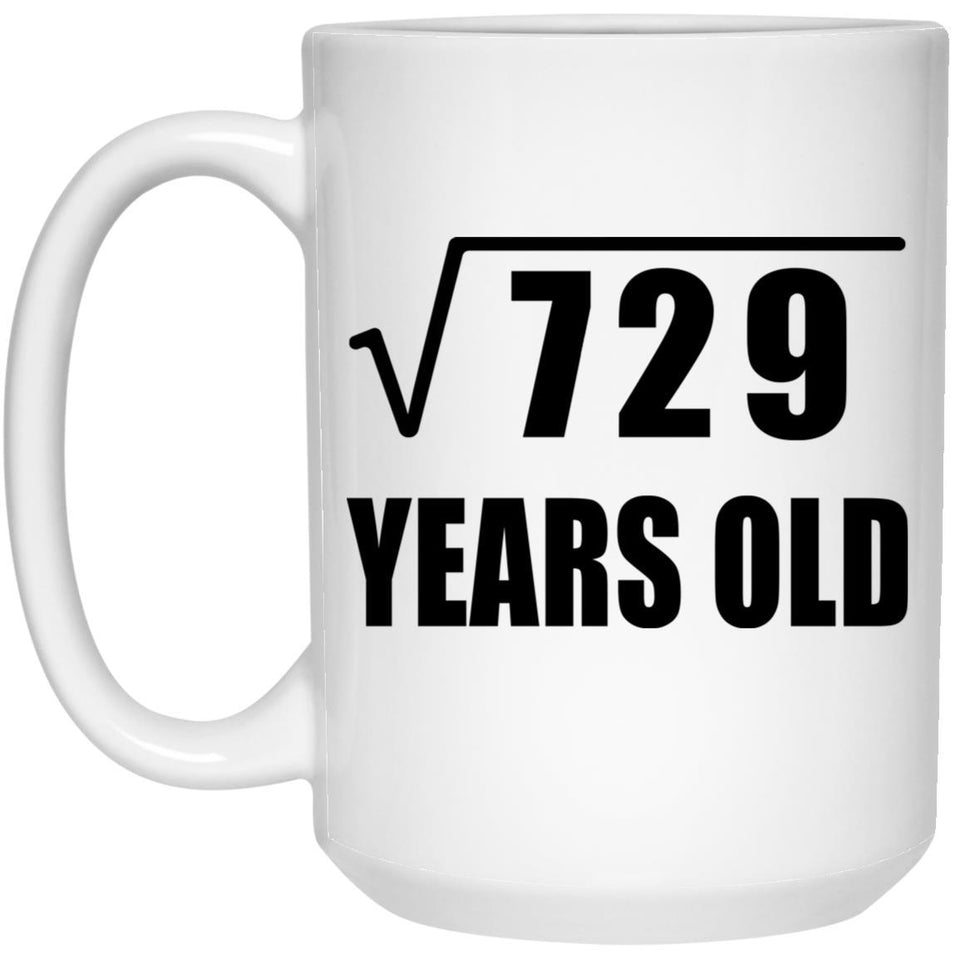 27th Birthday Square Root of 729 Years Old - 15oz Coffee Mug