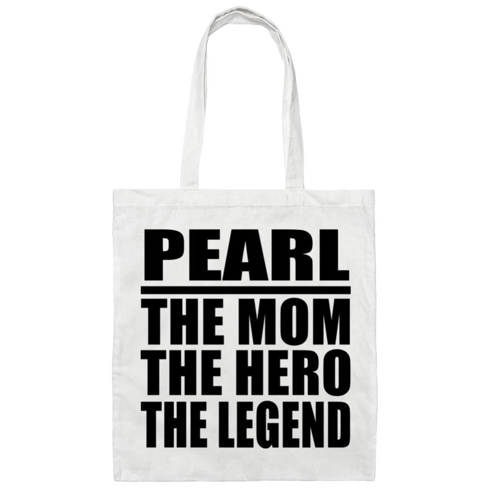 Pearl The Mom The Hero The Legend - Tote Bag White