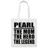 Pearl The Mom The Hero The Legend - Tote Bag White