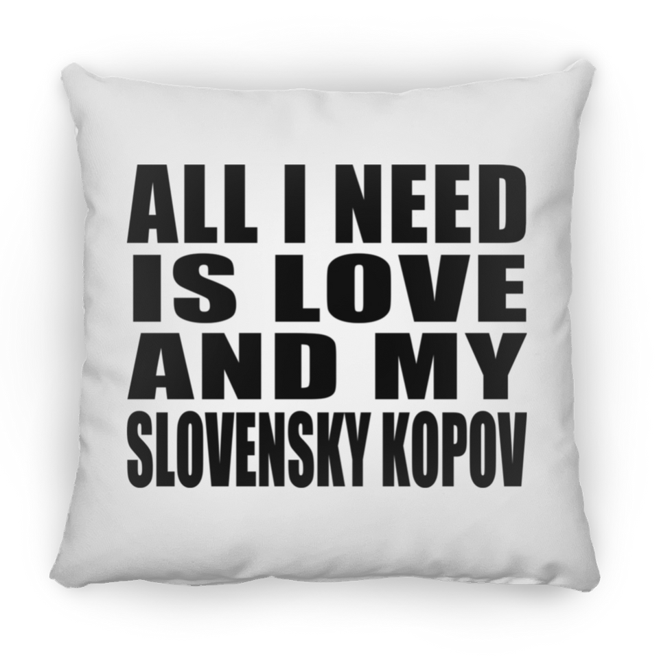 All I Need Is Love And My Slovensky Kopov - Throw Pillow