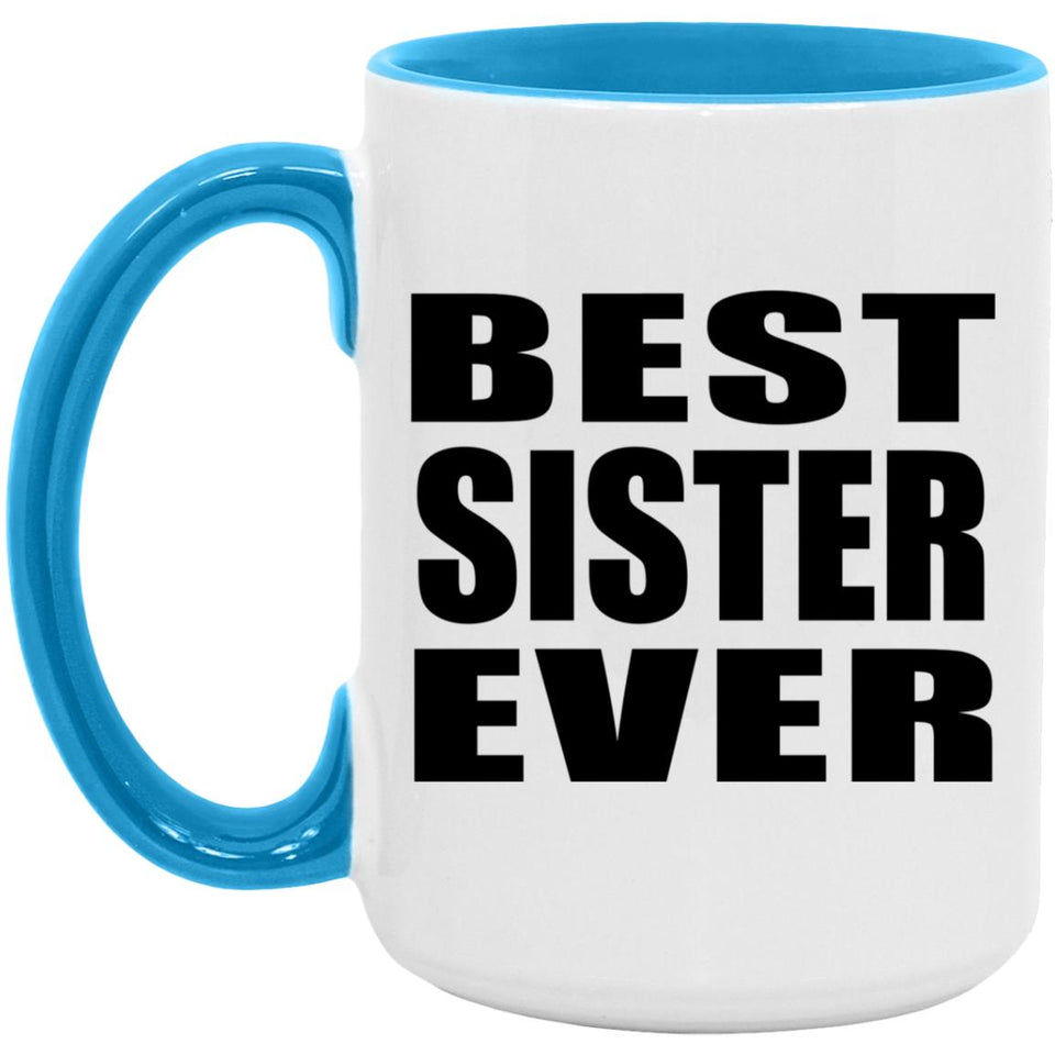 Best Sister Ever - 15oz Accent Mug Blue