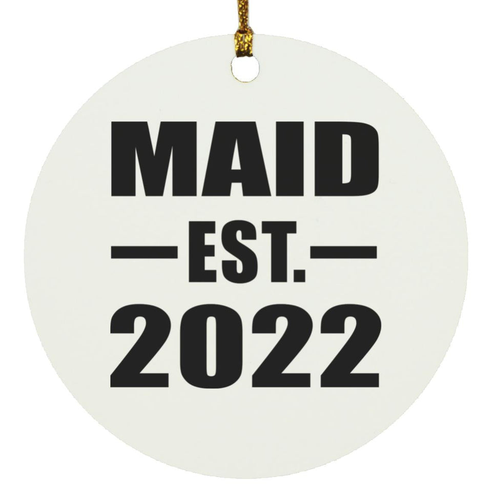 Maid Established EST. 2022 - Circle Ornament