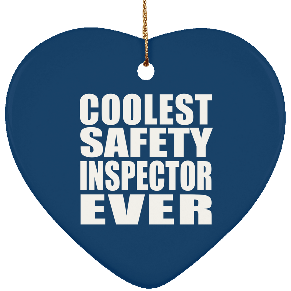 Coolest Safety Inspector Ever - Heart Ornament