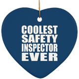 Coolest Safety Inspector Ever - Heart Ornament