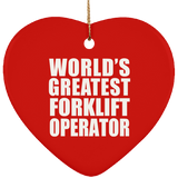 World's Greatest Forklift Operator - Heart Ornament