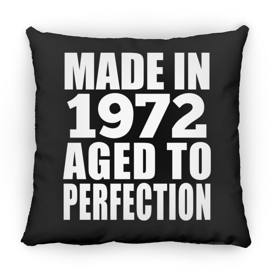 52nd Birthday Made In 1972 Aged to Perfection - Throw Pillow Black
