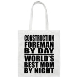 Construction Foreman By Day World's Best Mom By Night - Tote Bag White