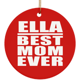 Ella Best Mom Ever - Circle Ornament