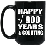 Happy 30th Anniversary Square Root of 900 Years & Counting - 15oz Coffee Mug Black