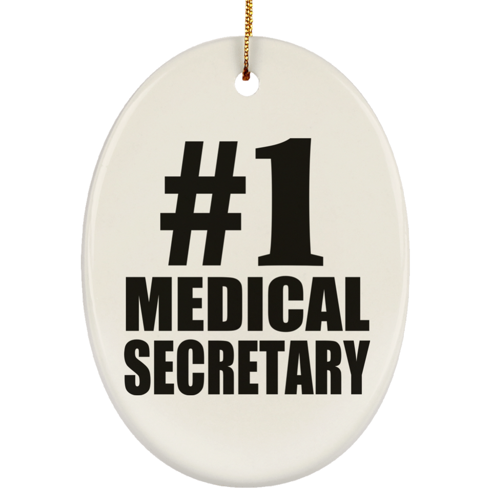 Number One #1 Medical Secretary - Oval Ornament
