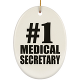 Number One #1 Medical Secretary - Oval Ornament