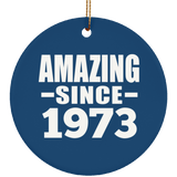51st Birthday Amazing Since 1973 - Circle Ornament