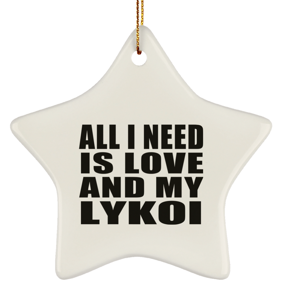 All I Need Is Love And My Lykoi - Star Ornament